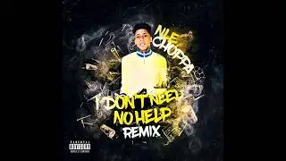 GlokkNine - I Don't Need no Help (Extended NLE Choppa x GlokkNine)