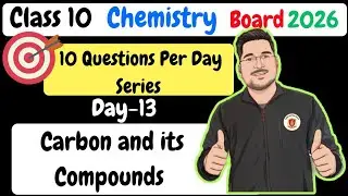 Day 13 |10 Questions Per Day |Carbon and its compounds|Most Important Questions #Class10 #Boards2026
