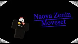 Naoya Zenin Moveset (JJS SKILL BUILDER)