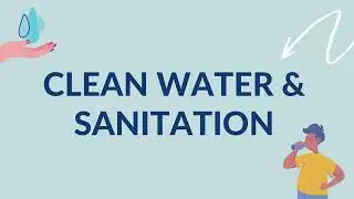 Clean Water & Sanitation- A brief #cleanwaterandsanitation