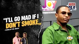 According To Kelvynboy, He Feels Like He'll Go Mad If He Doesn't Smoke .