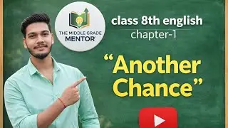 Class 8th English Chapter -1 ANOTHER CHANCE// Full Hindi Explanation & Exercise #8thenglish mpboard.