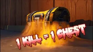 1 Kill = 1 Chest
