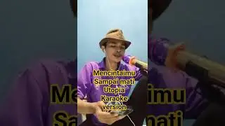 mencintaimu sampai mati #cover #karaoke #version #utopia