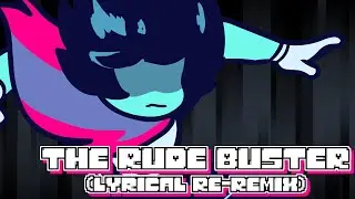 The Rude Buster (Lyrical Re-Remix)