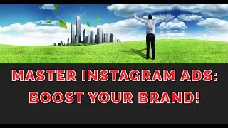 Master Instagram Ads: Boost Your Brand!