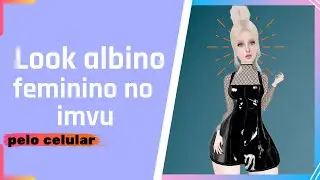 MONTANDO UMA AVATAR ALBINA NO IMVU.. ( PELO CELULAR )😱😃