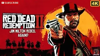 Red Dead Redemption 2 | Эпилог, часть 1 | Джим Милтон снова в деле? | Без комментариев, 4K