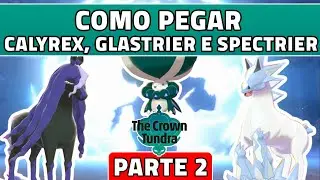[Pokémon Sword and Shield] COMO PEGAR CALYREX, GLASTRIER E SPECTRIER - The Crown Tundra - Parte 2