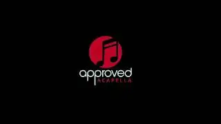 Approved Acapella - It's About Time Trailer#1