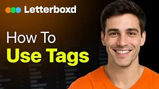 How To Use Tags To Organize Movies In Letterboxd (Easy 2025 Guide)