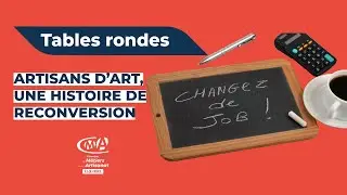ARTISANS D&rsquo;ART, UNE HISTOIRE DE RECONVERSION
