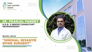 Minimally Invasive Spine Surgery &ndash; Faster Recovery, Smaller Scars | Dr. Pranjal Pandey PSSH