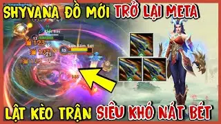 TỐC CHIẾN : Lật Kèo Trận Siêu Nát Với Thần Rồng Shyvana, Lên Đồ Mới Late Hơi Bị Bá