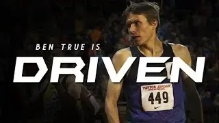 DRIVEN: Ben True (Trailer)