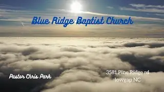 Blue Ridge Baptist Church Lowgap NC Live Stream