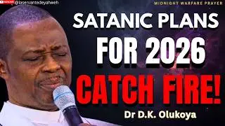 Destroy Every Power Assigned to Ruin My 2026 | Dangerous Midnight Warfare Prayers - Dr D.K. Olukoya