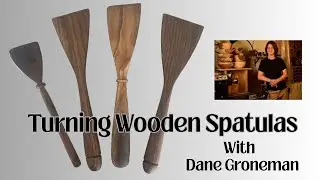 Turning Wooden Spatulas with Dane Groneman