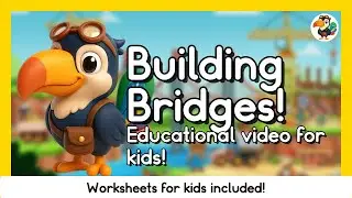 Building Bridges: Engineering Fun | Educational Videos For Kids With Tibo the Toucan