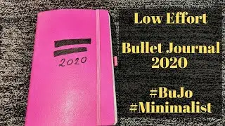 2020 Bullet Journal LOW EFFORT Setup - BuJo Productivity, Minimalist