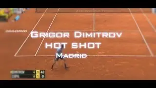 Grigor Dimitrov Amazing SHOT in MADRID 2014 (HOT SHOT) llHDll
