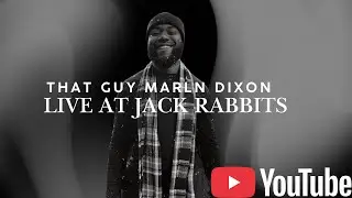 That Guy Marlin Dixon Live At Jack Rabbits | Full Set