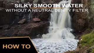 How to photograph waterfalls to get smooth water without neutral density filters