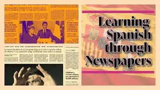 Learning Spanish Language through Newspapers