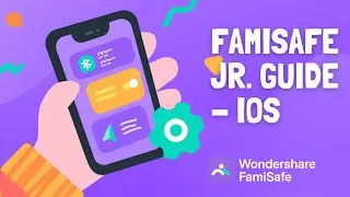 FamiSafe Jr. Guide - iOS