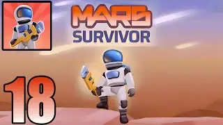 Mars Survivor #18 | Mars Survivor Pro Reveals Best Gameplay Techniques