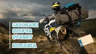 Calimani Sulfur Quarry - Romania - Husqvarna 701 Enduro Trip