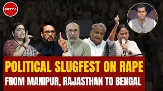 From Manipur, Rajasthan To Bengal: Political War On Crime Against Women | Left, Right & Centre