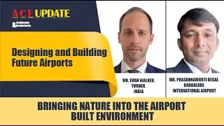 Bringing Nature into the Airport Built Environment | ACE Update | Architecture and Design Series