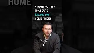 Hidden Pattern That Cuts $30,000 Off Home Prices