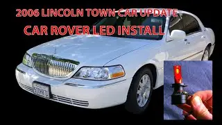 2006 LINCOLN TOWN CAR UPDATE-LED INSTALL