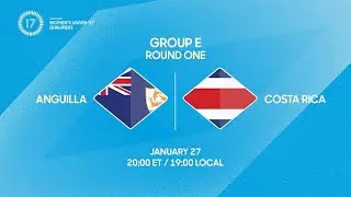Anguilla vs Costa Rica | 2026 Concacaf Women&rsquo;s Under-17 Qualifiers