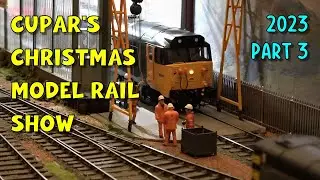 Cupar's Christmas Model Rail Show 2023 – Part 3