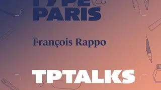tptalks18: Fran&ccedil;ois Rappo | Adobe France