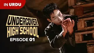 Undercover highSchool | Korean Drama | EPISODE 01 | Urdu Dubbed | New K-drama 2025