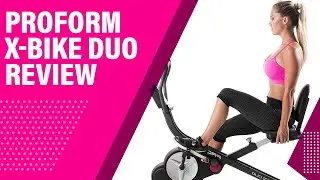 ProForm X-Bike Duo Review: Pros and Cons of ProForm X-Bike Duo