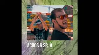Acros & Sr. &Agrave; - Sang i fetge [Rap de la Terra Vol. 1]