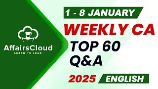 Current Affairs Weekly | 1 - 8 January 2025 | English | Current Affairs | AffairsCloud