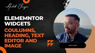 No Code Website Development | WordPress | Elementor Widgets  - Heading, Text & Image | Session #7