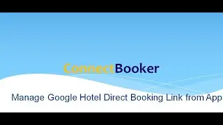 How to manage Google Hotel Direct Booking Link from Mobile App