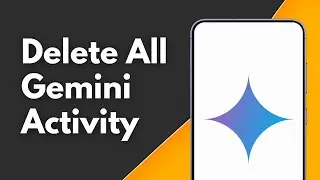 How to Delete All Gemini Activity, Chats, Images & Prompts