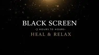 SLEEP THROUGH THE NIGHT 🌙 BLACK SCREEN MUSIC (3H)