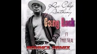 Roi Anthony & Tyree Neal - Going Back
