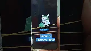 Xiaomi Redmi 5 fastboot mode #shortvideo