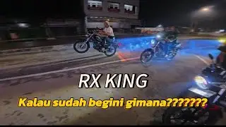Gass RX King di Tengah Malam &mdash; Sampai Orang Kirain T4wuran!Padahal cuman geber geber biar seru😀