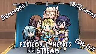A Regular FEH Stream #45 - Wyvern Ninja Banner Summons/Orb Grinding/Chilling & More